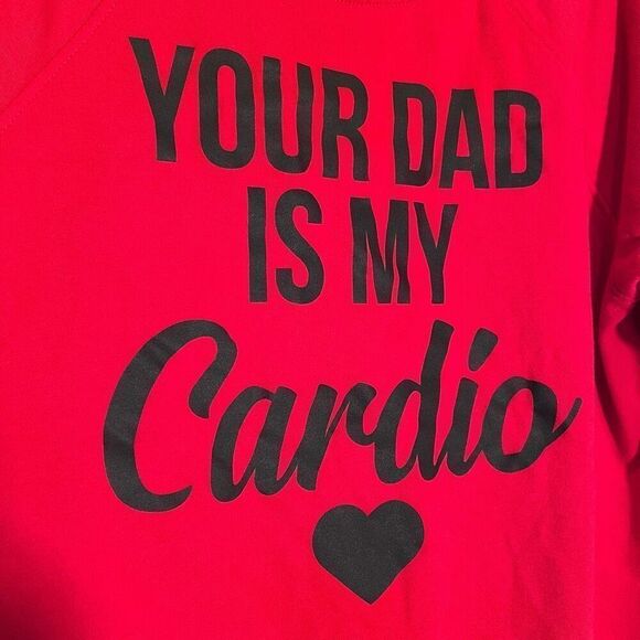 Time and Tru Your Dad Is My Cardio Graphic Crew Neck Raglan Sweatshirt Red Sz XL - Picture 2 of 6